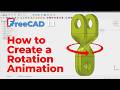 FreeCAD Turntable Animation in 1 Minute