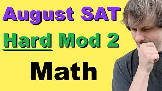 August SAT Math -- Hard Module 2