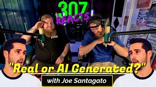 IS IT REAL OR AI GENERATED?? -- Joe Santagato Tries to Beat Chat GPT! -- 307 Reacts -- Episode 727