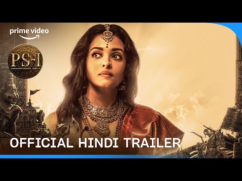 Ponniyin Selvan Part 1 - Official Hindi Trailer | Prime Video India