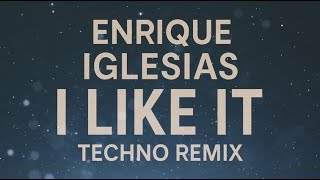 Enrique Iglesias - I Like It (Techno Remix) Resimi