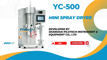 How to operate Pilotech YC-500 mini Spray Dryer