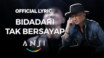 Anji - Bidadari Tak Bersayap (Official Lyric)