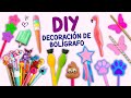 10 LINDOS IDEAS DE DECORACION DE BOLIGRAFO – MANUALIDADES FÁCILES Y LINDAS PARA COLEGIO