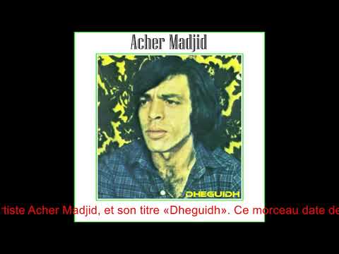 Acher Madjid "Dheguidh" (1980)