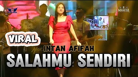 VIRAL - SALAHMU SENDIRI - INTAN AFIFAH FARIS KENDANG - MAHESA MUSIK WINONG  #mahesamusik