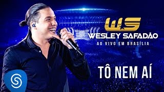 Wesley Safadão - Tô Nem Aí [DVD Ao Vivo em Brasília]