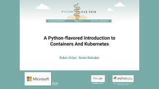 Ruben Orduz,  Nolan Brubaker - A Python-flavored Introduction to Containers And Kubernetes
