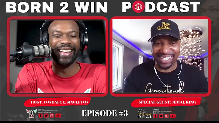 BORN 2 WIN PODCAST #3 with Vondale Singleton