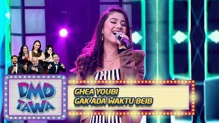 Ghea Youbi [GAK ADA WAKTU BEIB] - DMD Tawa (8/11)