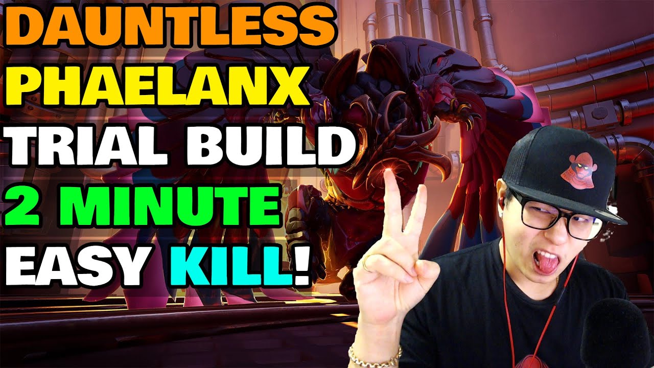 Dauntless Phaelanx Trial Build - Easy 2 Minute Kill - Patch 1.11.2.