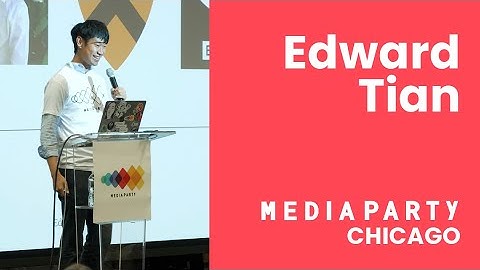 Find out if content is made by Ai or a Human | Edward Tian - GPT Zero   Media Party Chicago 2023