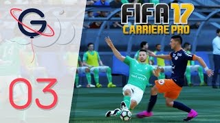 FIFA 17 : CARRIÈRE PRO FR #3 - On débute la Ligue 1 !