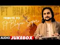 Tribute To Pandit Bhajan Sopori (Audio Jukebox) | Superhit Collection | Classcial Instrumental