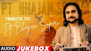 Tribute To Pandit Bhajan Sopori (Audio Jukebox) | Superhit Collection | Classcial Instrumental