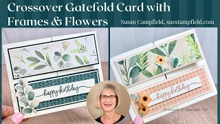 Crossover Gatefold Card with Frames & Flowers
