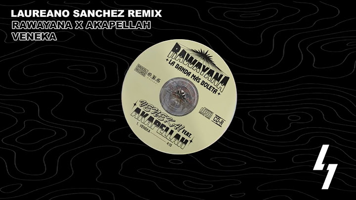 Rawayana x Akapellah - Veneka (Laureano Sanchez Remix) Latin Tech House
