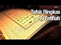 Tafsir Ringkas Surat Al Fatihah - Ustadz Abdullah Zaen, Lc., MA