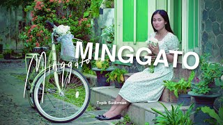 Topik Sudirman - Minggato [ VIDEO]