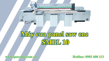 Máy cưa panel saw cnc SMBL 10 | Quốc Duy
