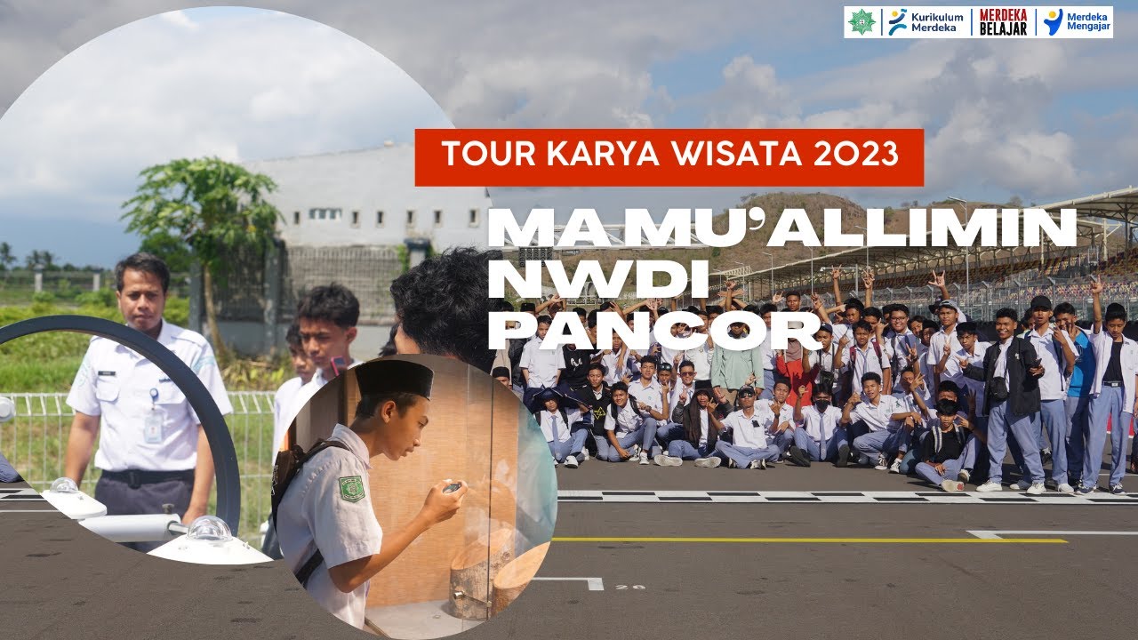 Tour Karya Wisata 2023 MA Mu'allimin NWDI Pancor