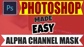 Adobe Photoshop ALPHA CHANNEL MASK For Beginners Easy:  MASK 1 of 8 PREVIEW