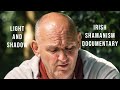 Shadow and Light (Shamanism in Ireland Documentary)