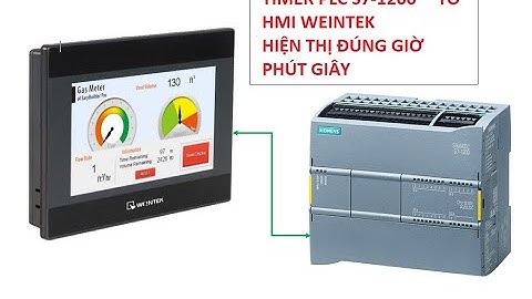 [Học Lập Trình PLC Theo Chủ Đề]Part #1.6 TIMER PLC S7-1200 To HMI Weintek[ Hiện Thị Giờ Phút Giây]