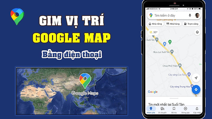 Hướng dẫn thả ghim trên google map