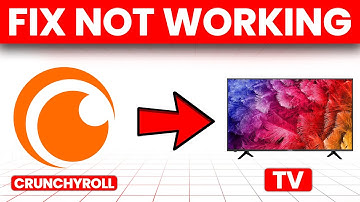 How To Fix Crunchyroll Not Working On TV (How To Troubleshoot Crunchyroll That Is Not Working On TV)