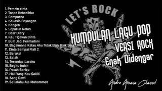 Kumpulan Lagu Pop Populer Indonesia Versi Rock Cover Paling Enak Didengar Vol #1