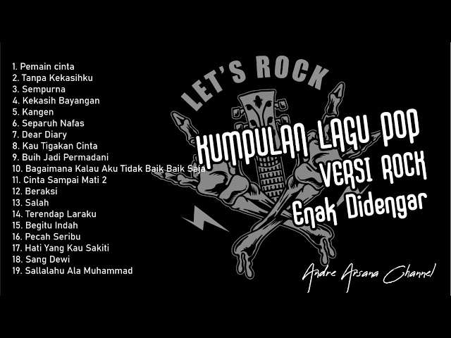 Kumpulan Lagu Pop Populer Indonesia Versi Rock Cover Paling Enak Didengar Vol #1 class=