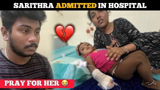 💔SARITHRA ADMITTED in HOSPITAL 😞 | ரொம்ப அலுதுட்டா வலி தாங்க முடில | JeSuFamily