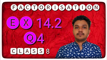 Factorisation | Chapter 14 | Class 8 | CBSE | Ex 14.2 Q4 | Explanation in Hindi | Mathspedia |