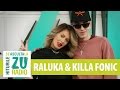 Raluka feat. Killa Fonic - Dulce Otrava (Live la Radio ZU)