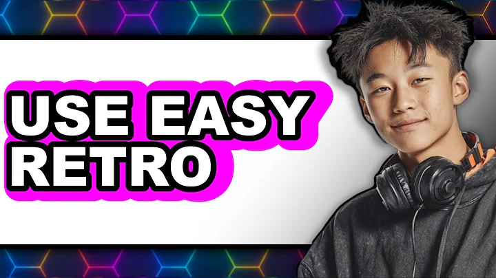 How to Use Easy Retro (New 2025)
