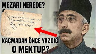 Sultan Vahdettin Aslında Kimdi? Kaçmadan Önce Ne Mektup Yazdı?