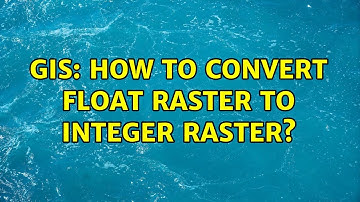 GIS: How to convert float raster to integer raster?