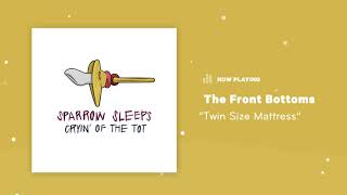 Sparrow Sleeps: The Front Bottoms "Twin Size Mattress" Lullaby chords