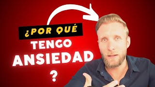 ¿Por qué Tengo Ansiedad?