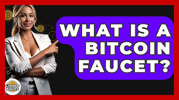 What Is a Bitcoin Faucet? - CryptoBasics360.com