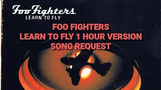 Foo Fighters Learn to Fly (1 hour Version)