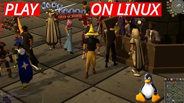 How to Play Old School Runescape or RS3 on Linux (2025)