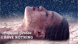 I Have Nothing   Angelina Jordan  (TRADUÇÃO) HD (Lyrics Video)