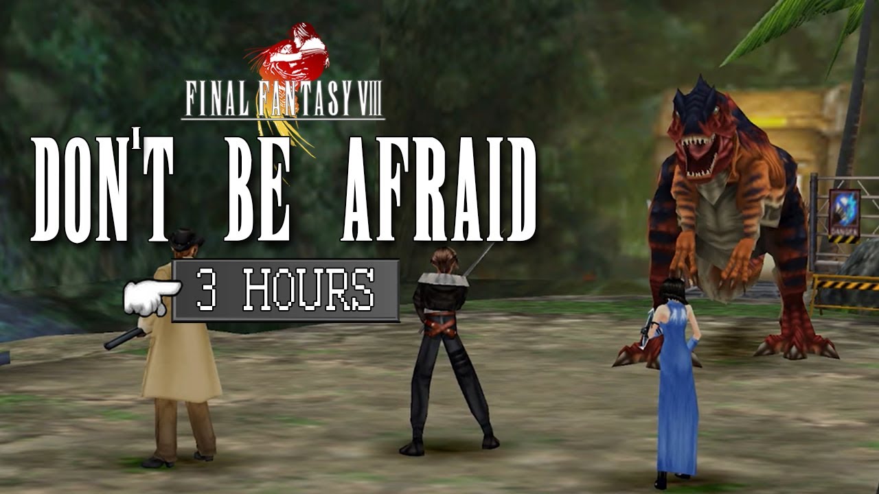 Final Fantasy VIII Soundtrack - Don't be afraid (Extended 3 hour loop)
