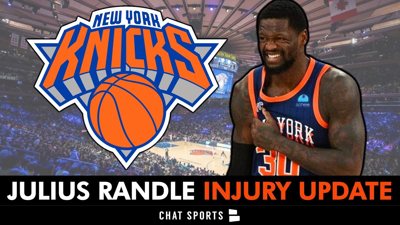 Sources - Optimism Knicks' Julius Randle out weeks, not months ...