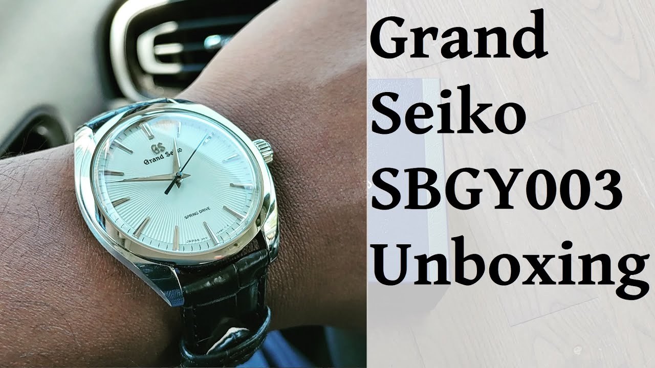 Grand Seiko SBGY003 Unboxing and First Impressions - YouTube