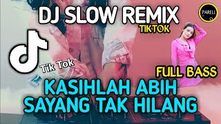 DJ KASIAHLAH HABIAH SAYANG TAK HILANG | DJ SANTUY | VIRAL TIKTOK TERBARU (DJ MINANG)