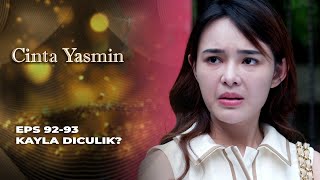 RANGGA KECELOSAN‼️ UTARAKAN SIAPA NINA KE YASMIN? - CINTA YASMIN EPS 92-93