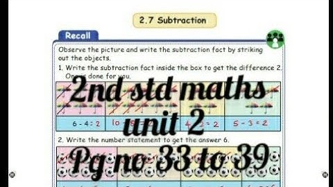 2nd std Maths - Term 1 - unit 2 - Numbers - Subtraction - pg no 33 to 39